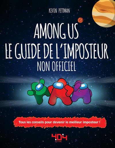 Among Us. Le guide de l'imposteur