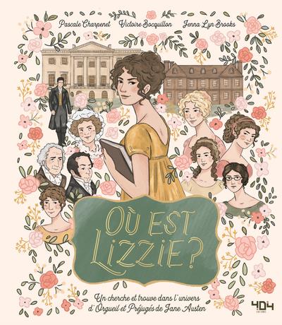 Où est Lizzie ? Où est Mr Darcy ? Un cherche et trouve dans l'univers d'Orgueil et Préjugé