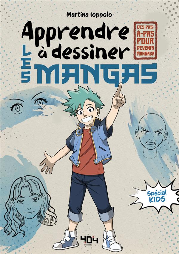 Apprendre à dessiner les mangas - Spécial kids