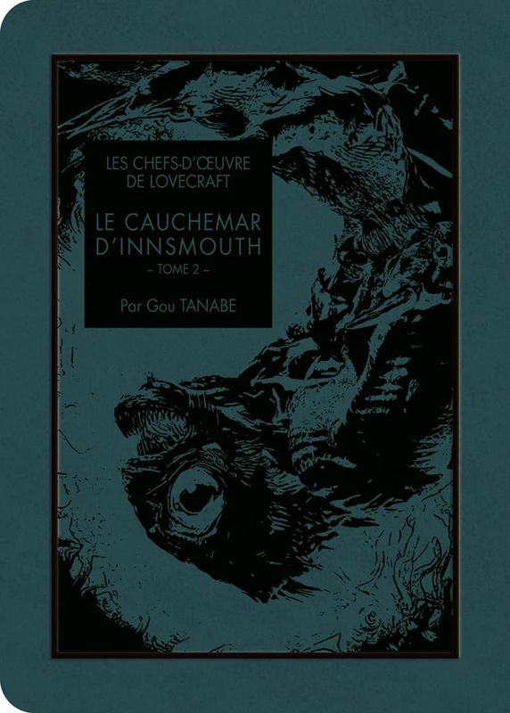 Les chefs d'oeuvre de Lovecraft : Le cauchemar d'Innsmouth Tome 2