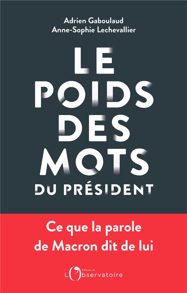 Le poids des mots du Président. Macron déchiffré par le datajournalisme