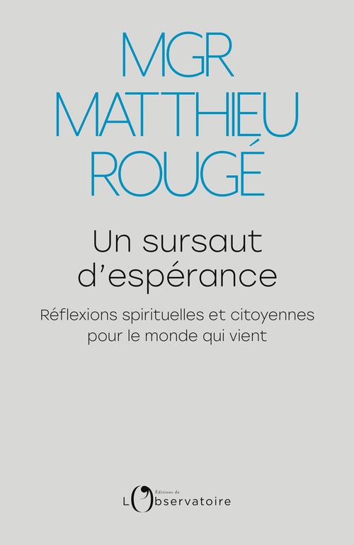 Un sursaut d'espérance. Réflexions spirituelles et citoyennes pour le monde qui vient