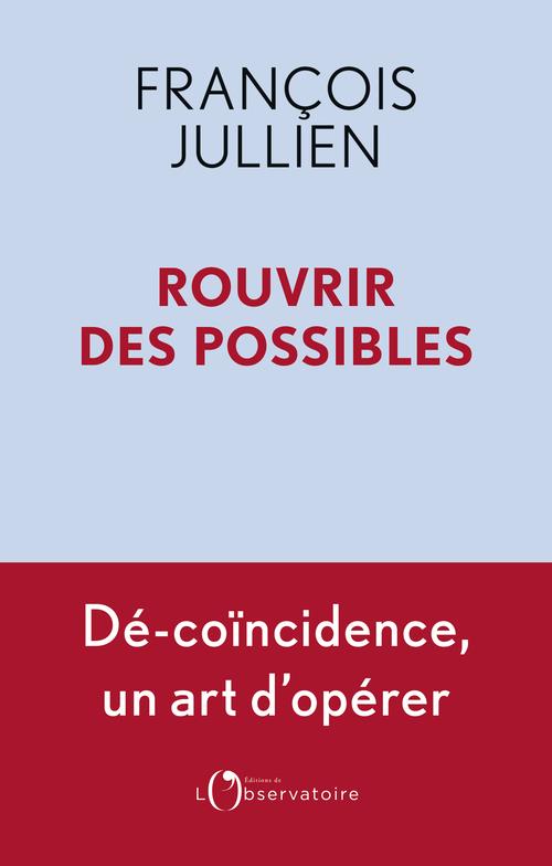Rouvrir des possibles. Dé-coïncidence, un art d'opérer