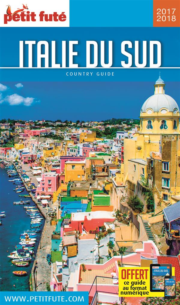 Petit Futé Italie du Sud. Edition 2017-2018