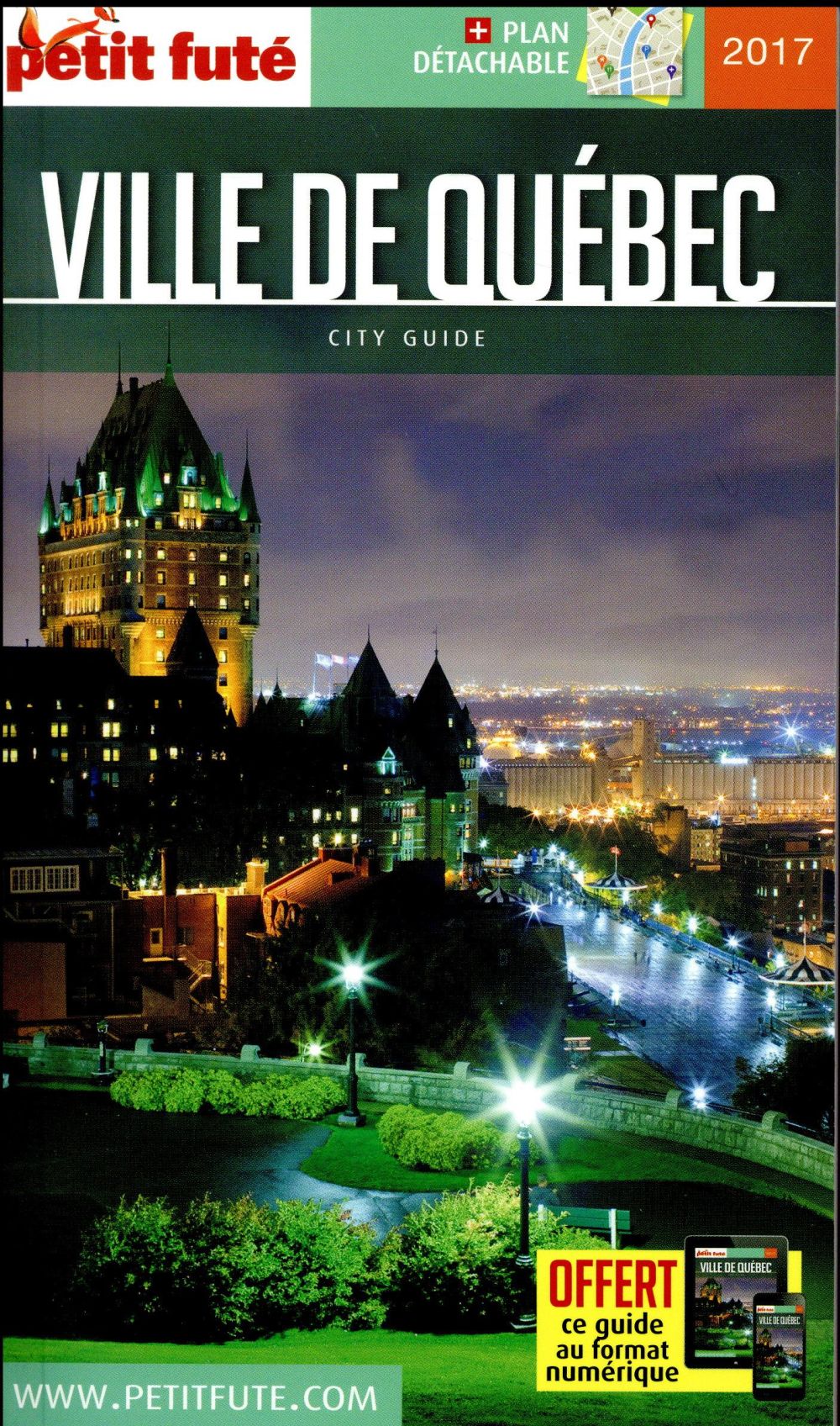 Petit Futé ville de Québec. Edition 2017. Avec 1 Plan détachable