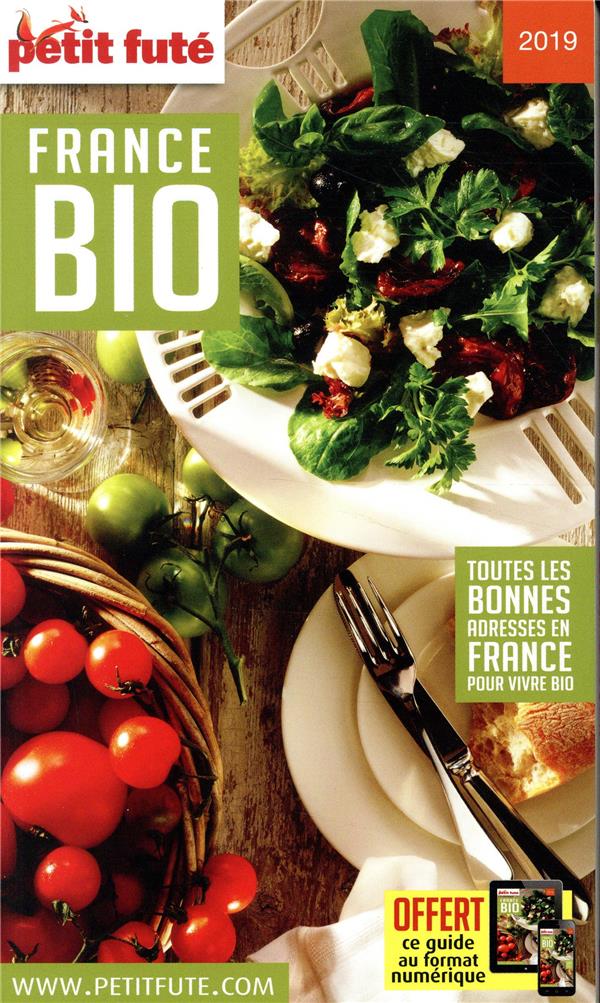 Petit Futé France bio. Edition 2019