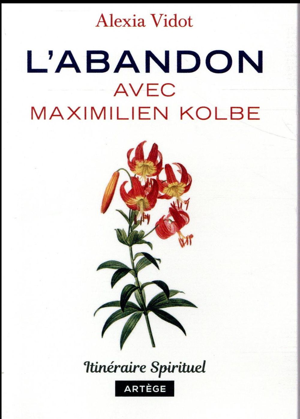 L'abandon avec Maximilien Kolbe