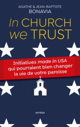 In church we trust. Initiatives made in USA qui pourraient bien changer la vie de votre paroisse