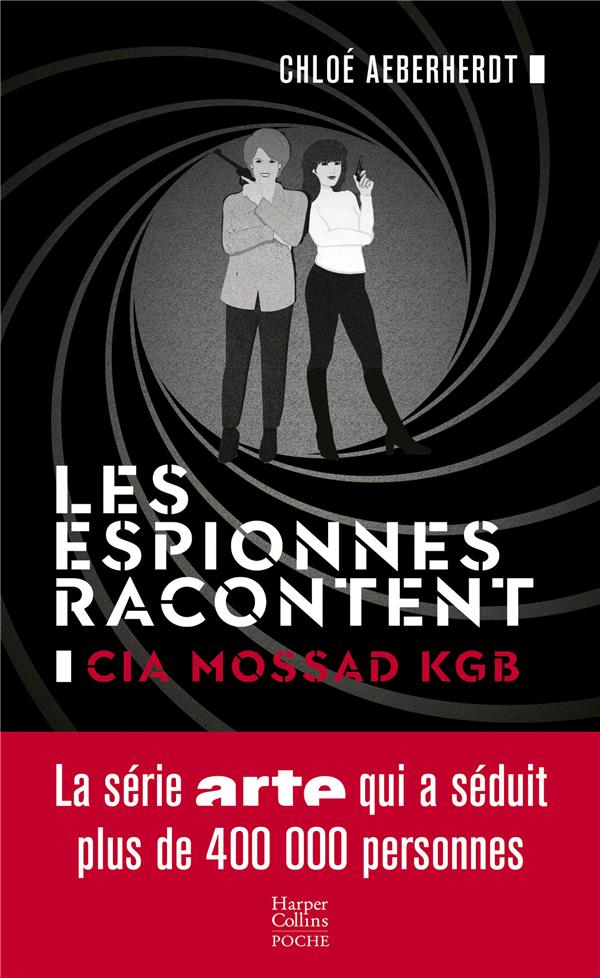 Les espionnes racontent. CIA, Mossad, KGB