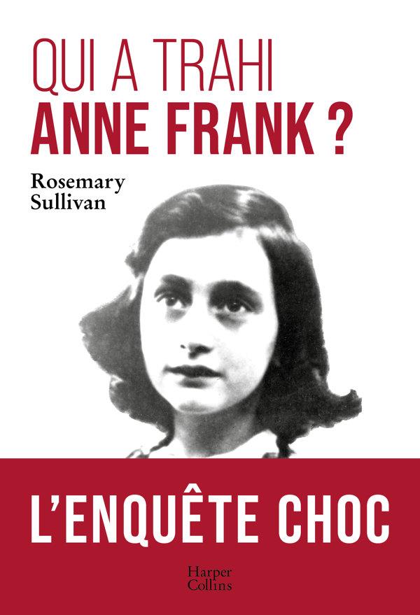 Qui a trahi Anne Frank ?