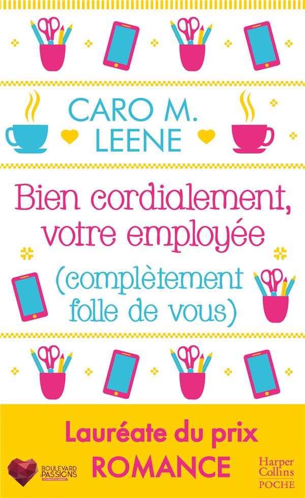 Bien cordialement, votre employée (complètement folle de vous)
