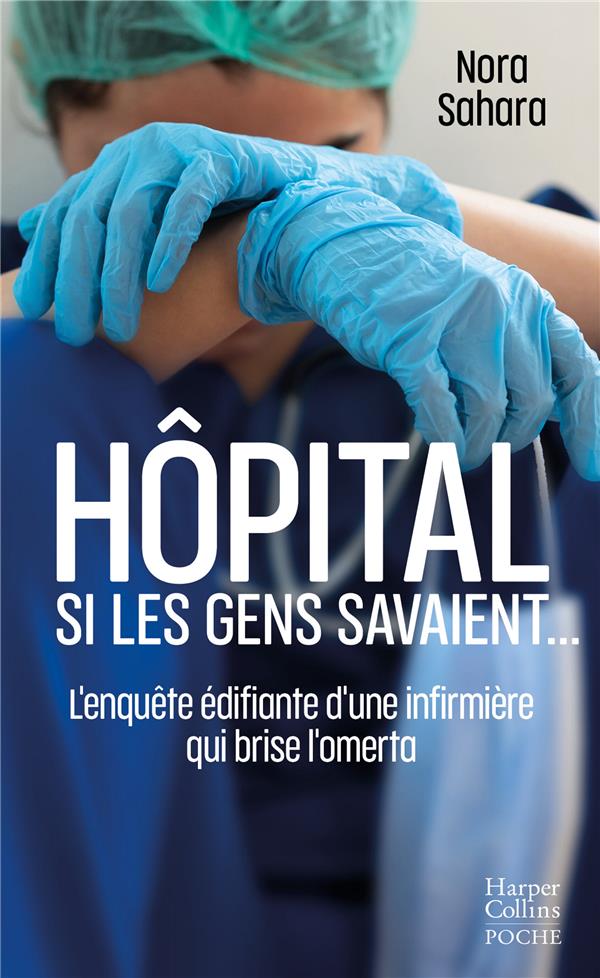 Hôpital. Si les gens savaient ...