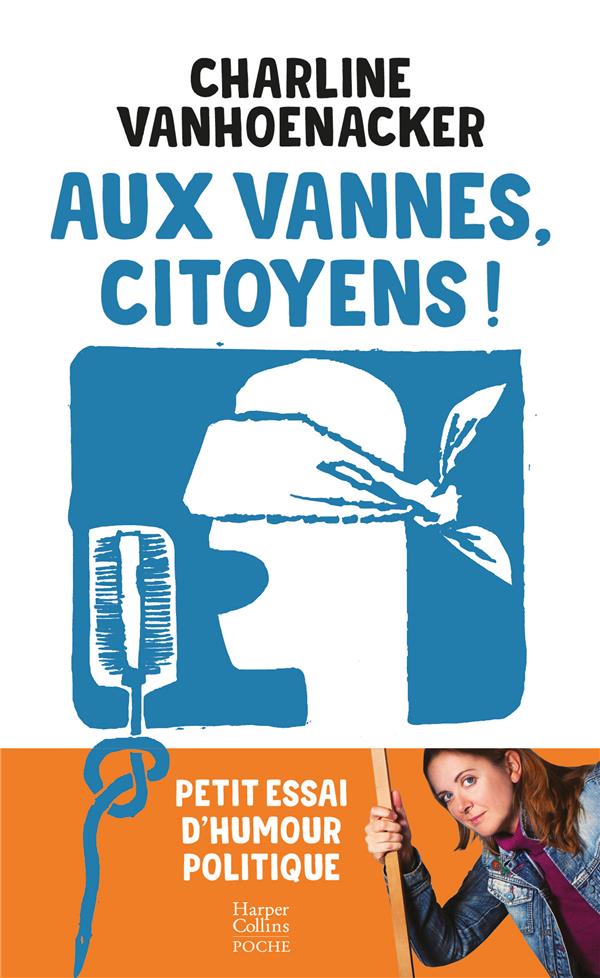 Aux vannes, citoyens ! Petit essai d'humour politique