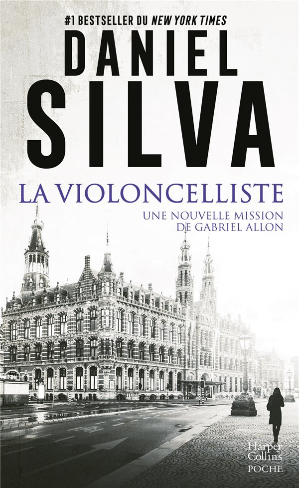 La violoncelliste. Une nouvelle mission de Gabriel Allon