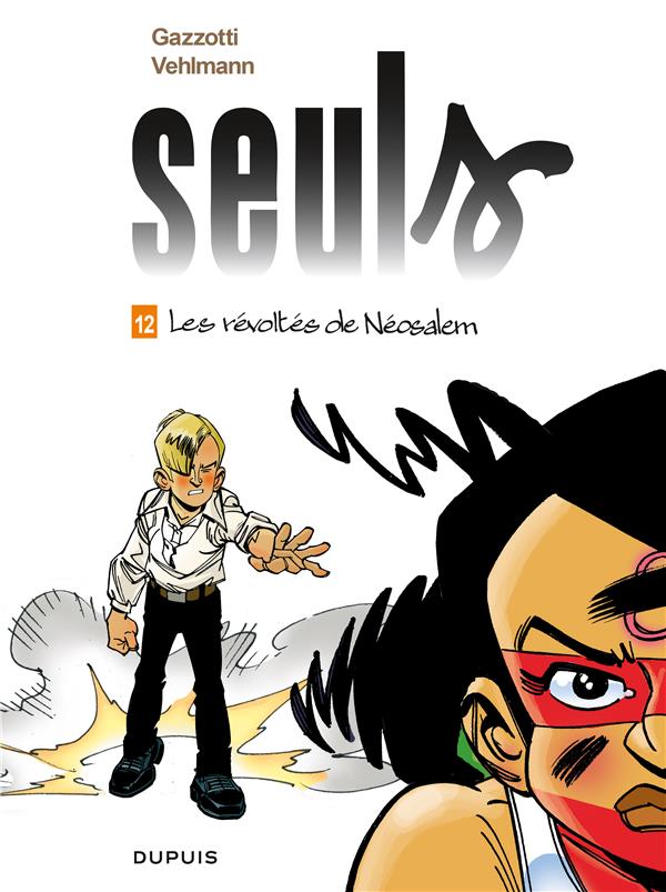 Seuls Tome 12 : Les révoltés de Néosalem