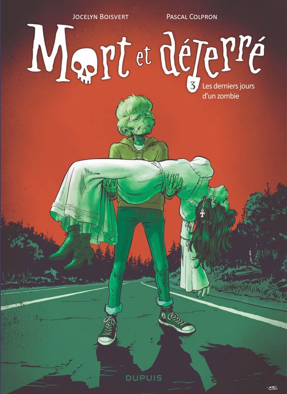 Mort et déterré Tome 3 : Les derniers jours d un zombie