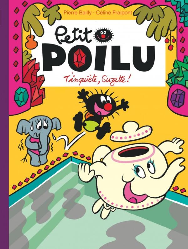 Petit Poilu Tome 28 : T'inquiète Suzette !