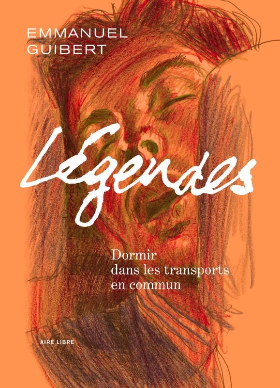 Légendes Tome 2 : Dormir dans les transports en commun