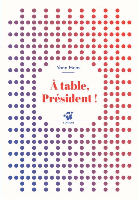 A table, Président !