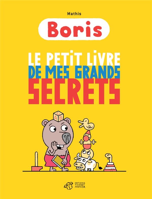Boris : Le petit livre de mes grands secrets