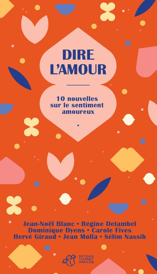 Dire l'amour. 10 nouvelles sur le sentiment amoureux