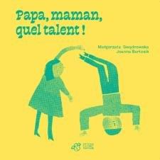 Papa, maman, quel talent !