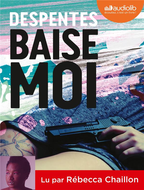 Baise-moi. 1 CD audio MP3