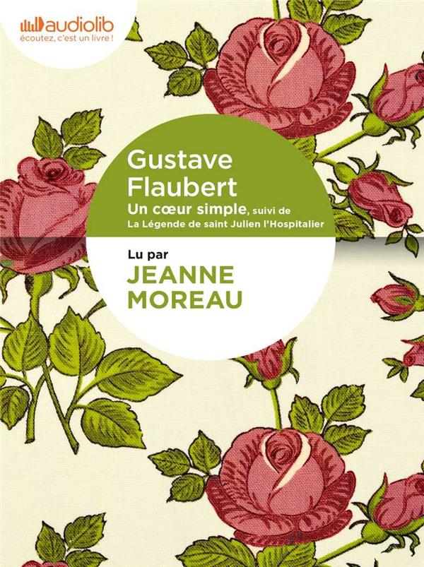 Un coeur simple. Suivi de La Légende de saint Julien l'Hospitalier, 1 CD audio MP3