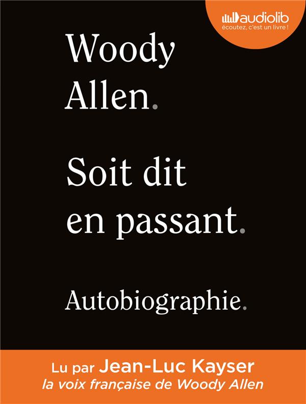 Soit dit en passant. Autobiographie, 2 CD audio MP3