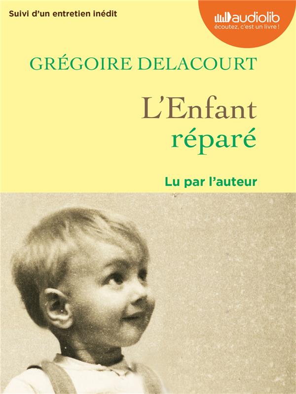 L'enfant réparé. Suivi d'un entretien inédit, 1 CD audio MP3