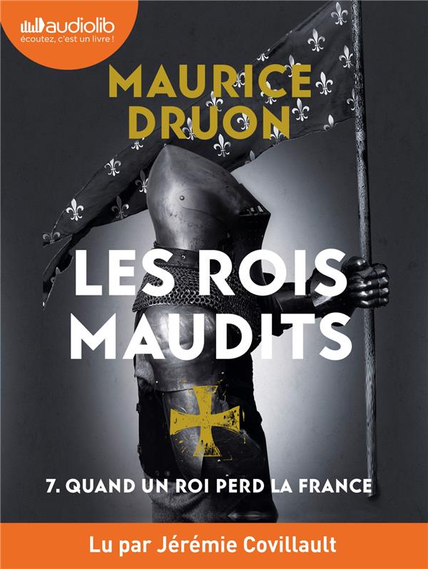 Les Rois maudits Tome 7 : Quand un roi perd la France. 1 CD audio MP3
