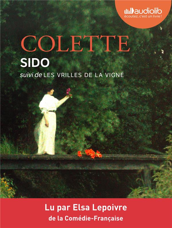 Sido. Suivi de Les Vrilles de la vigne, 1 CD audio MP3