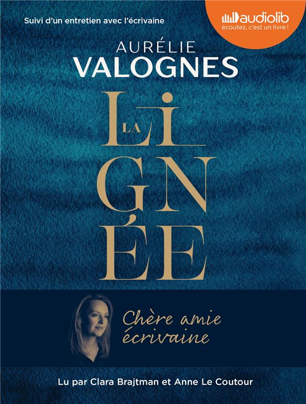 La lignée. Suivi d'un entretien avec l'écrivaine, 1 CD audio MP3