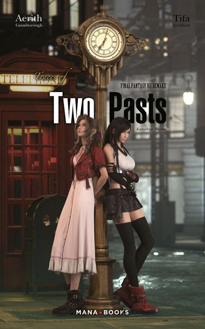Final Fantasy VII Remake. Traces of Two Pasts. Edition en français
