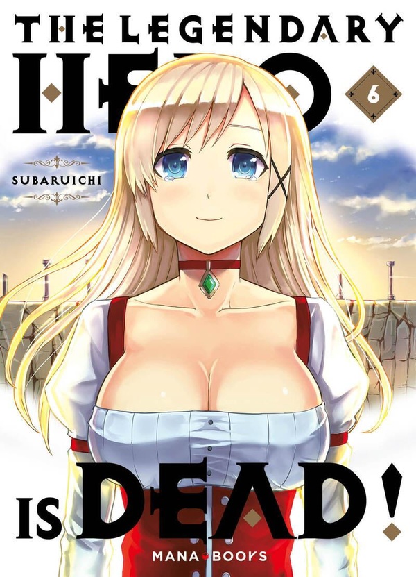 The Legendary Hero is Dead Tome 6