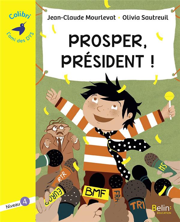 Prosper, président ! Niveau 4 [ADAPTE AUX DYS