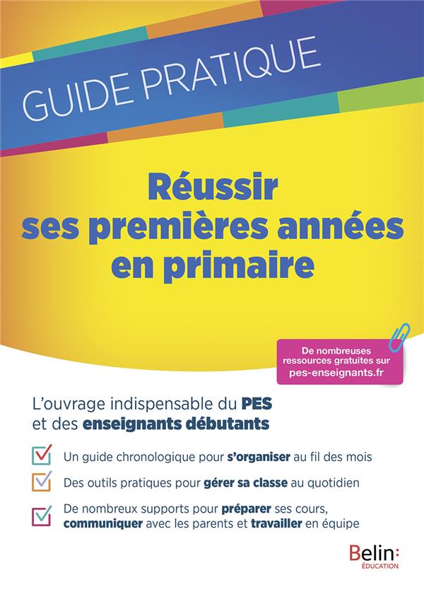 Réussir ses premières années en Primaire. Guide pratique
