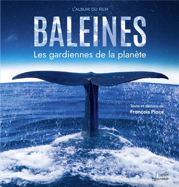 Baleines. Les gardiennes de la planète
