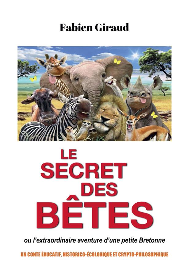 Le secret des bêtes ou les extraordinaires aventures d'une petite fille bretonne