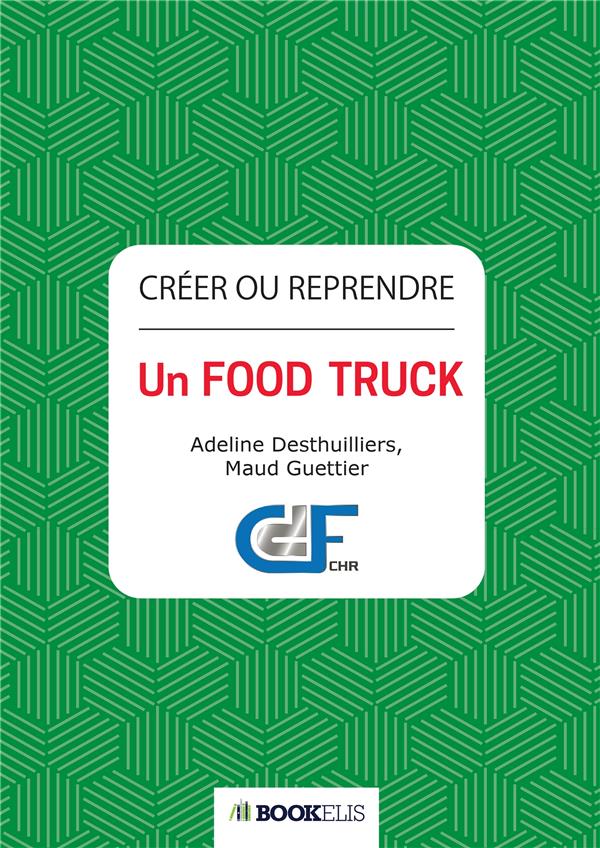 Créer ou reprendre un Food Truck