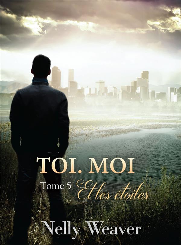 Toi. Moi. Et les étoiles Tome 5