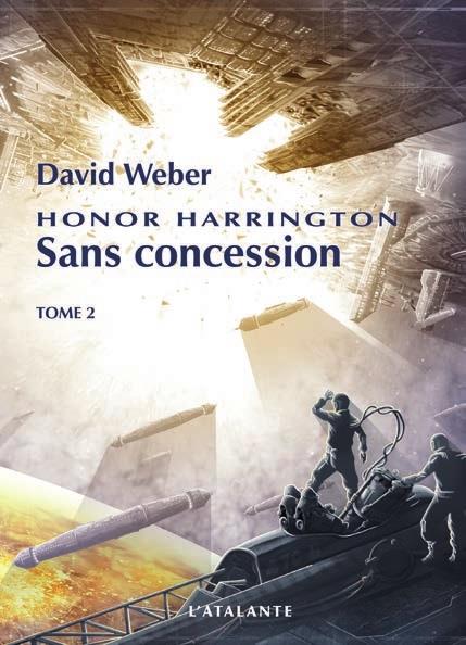 Honor Harrington Tome 14 : Sans concession. Tome 2