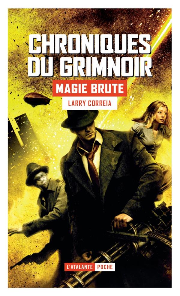 Chroniques du Grimnoir Tome 1 : Magie brute