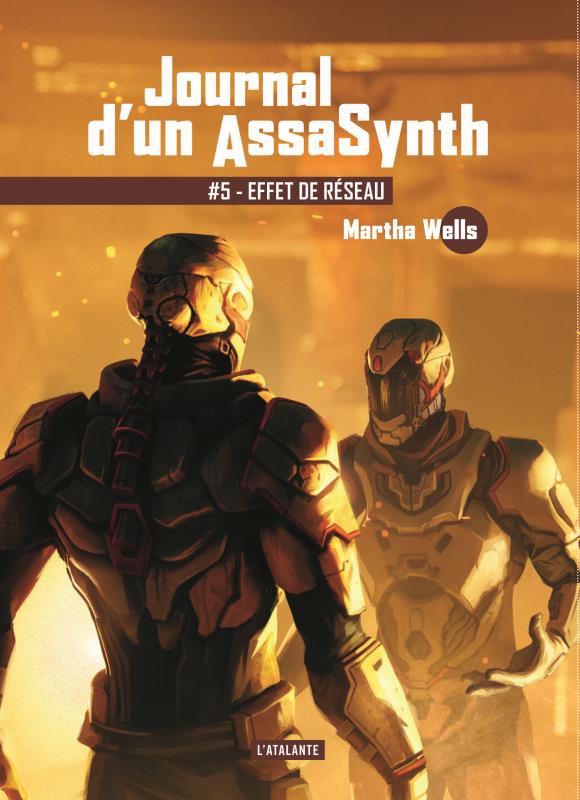 Journal d'un AssaSynth Tome 5 : Effet de réseau