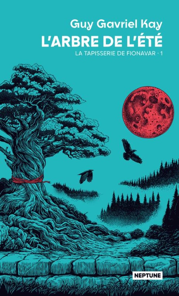 La Tapisserie de Fionavar Tome 1 : L'Arbre de l'été