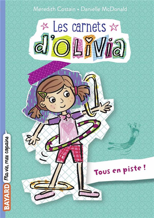 Les carnets d'Olivia Tome 3 : Tous en piste !