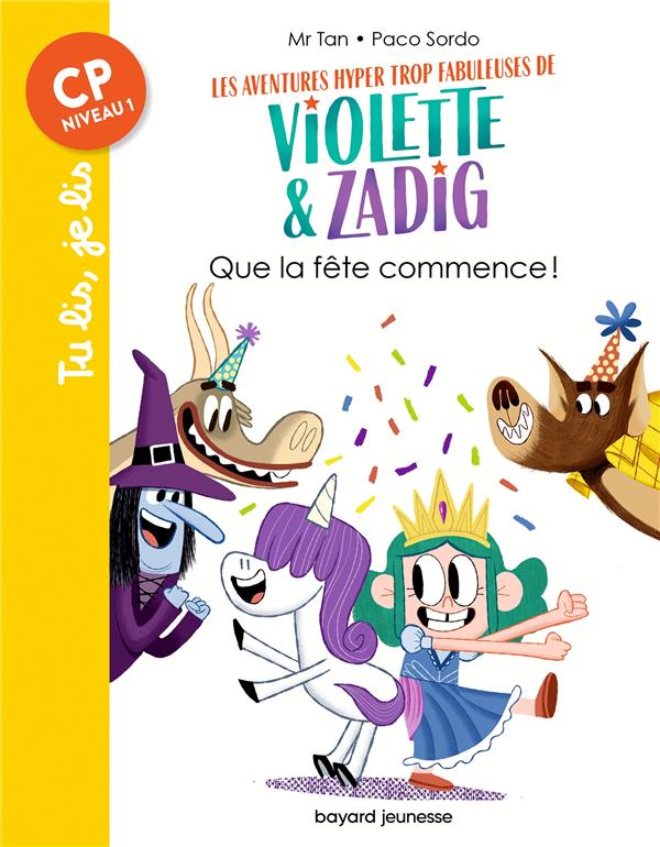 Les aventures hyper trop fabuleuses de Violette et Zadig : Que la fête commence !
