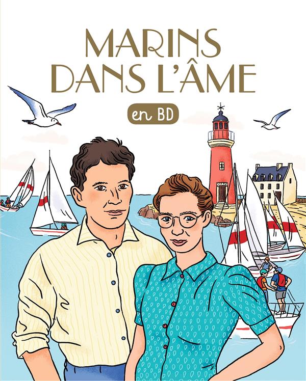 Les Chercheurs de Dieu Tome 31 : Marins dans l'âme