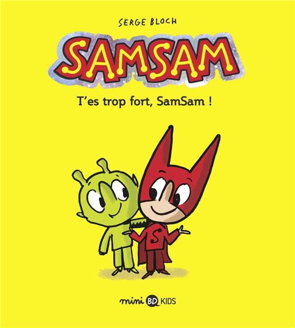 SamSam Tome 2 : T'es trop fort, SamSam !