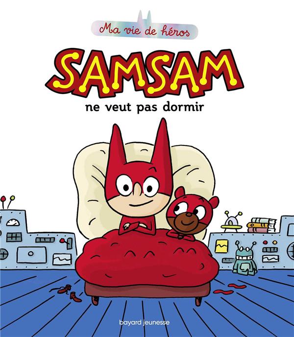 SamSam - Ma vie de héros Tome 2 : SamSam ne veut pas dormir
